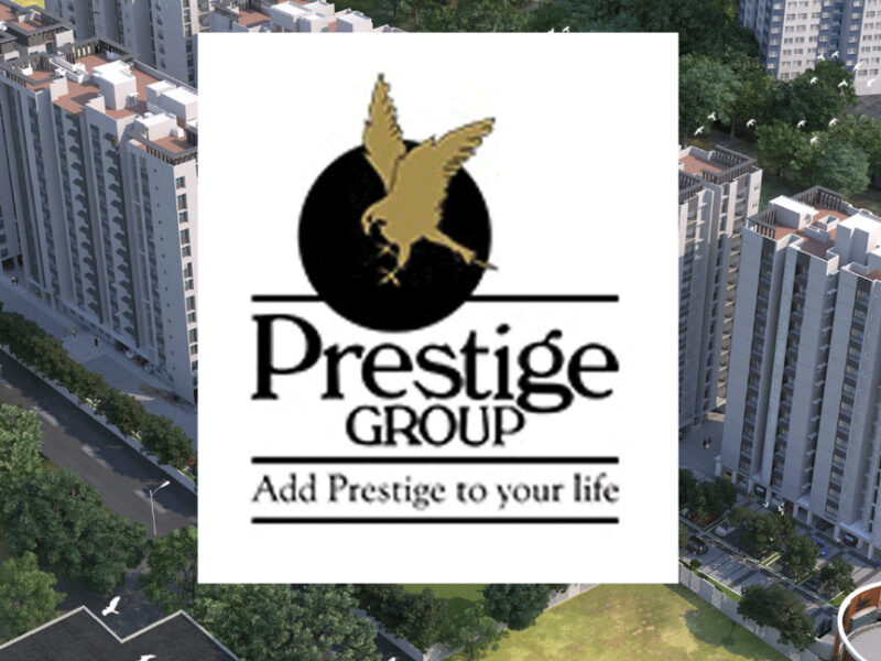 Prestige Group Made The Highest Sales Touching ₹21,040 Crore